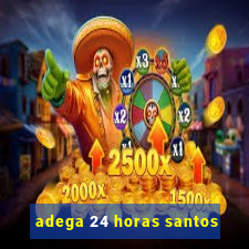 adega 24 horas santos